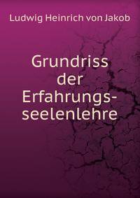 Grundriss der Erfahrungs-seelenlehre