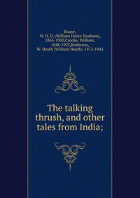 The talking thrush, and other tales from India;