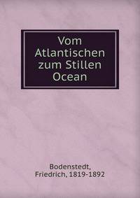 Vom Atlantischen zum Stillen Ocean