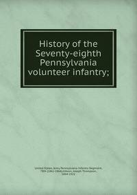 History of the Seventy-eighth Pennsylvania volunteer infantry;