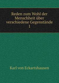 Reden zum Wohl der Menschheit ber verschiedene Gegenstnde. 1