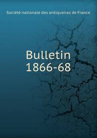Bulletin. 1866-68