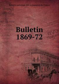 Bulletin. 1869-72