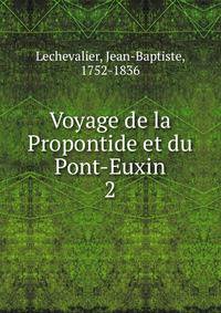 Voyage de la Propontide et du Pont-Euxin. 2