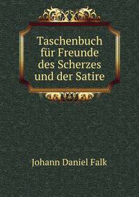 Taschenbuch fur Freunde des Scherzes und der Satire