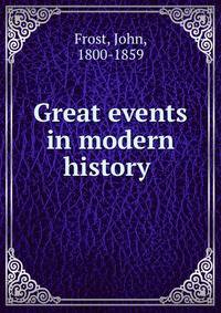 Great events in modern history .
