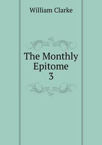The Monthly Epitome. 3