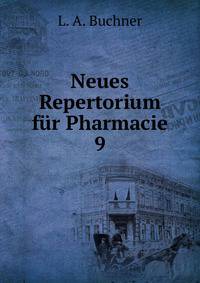 Neues Repertorium fr Pharmacie. 9