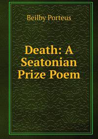 Death: A Seatonian Prize Poem