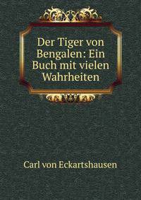 Der Tiger von Bengalen: Ein Buch mit vielen Wahrheiten