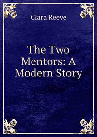 The Two Mentors: A Modern Story