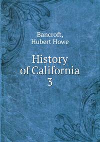 History of California. 3