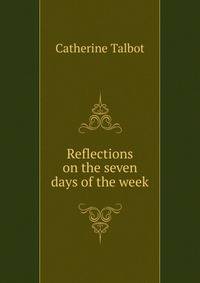 Reflections on the seven days of the week