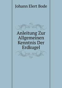 Anleitung Zur Allgemeinen Kenntnis Der Erdkugel