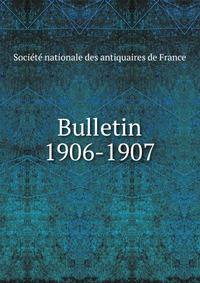 Bulletin. 1906-1907