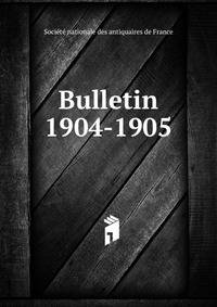 Bulletin. 1904-1905