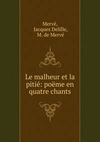 Le malheur et la piti?: po?me en quatre chants