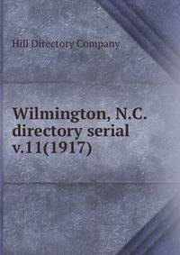 Wilmington, N.C. directory serial. v.11(1917)