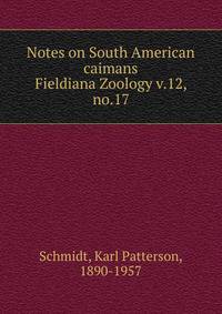 Notes on South American caimans. Fieldiana Zoology v.12, no.17