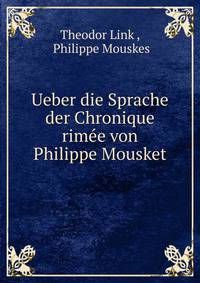 Ueber die Sprache der Chronique rimee von Philippe Mousket
