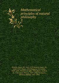 Mathematical principles of natural philosophy. 3