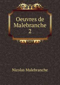 Oeuvres de Malebranche. 2