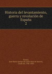 Historia del levantamiento, guerra y revolucin de Espaa. 2