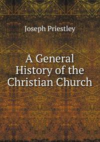 A General History of the Christian Church
