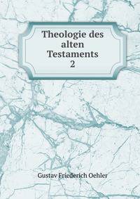 Theologie des alten Testaments. 2