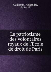 Le patriotisme des volontaires royaux de l'Ecole de droit de Paris