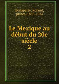 Le Mexique au dbut du 20e sicle. 2