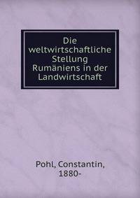 Die weltwirtschaftliche Stellung Rumaniens in der Landwirtschaft