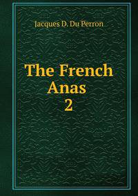 The French Anas .. 2