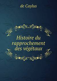 Histoire du rapprochement des vegetaux