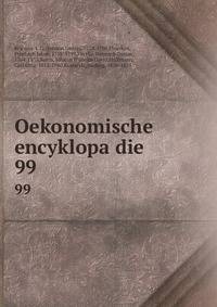 Oekonomische encyklopadie. 99