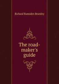 The road-maker's guide