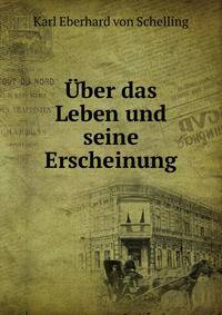 Uber das Leben und seine Erscheinung