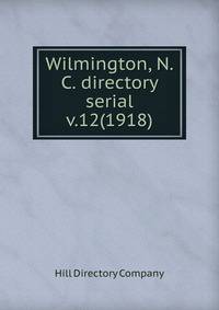 Wilmington, N.C. directory serial. v.12(1918)
