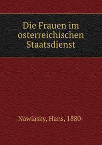 Die Frauen im osterreichischen Staatsdienst