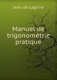 Manuel de trigonometrie pratique