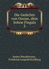 Die Gedichte von Ossian, dem Sohne Fingals. 3
