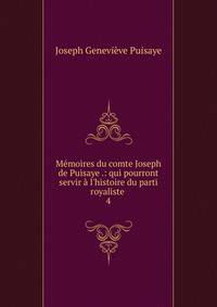 M?moires du comte Joseph de Puisaye .: qui pourront servir ? l'histoire du parti royaliste .