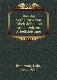 Uber das Verhaltniss von Arbeitslohn und Arbeitszeit zur Arbeitsleistung