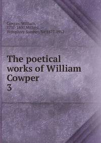 The poetical works of William Cowper. 3