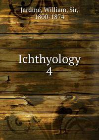 Ichthyology. 4