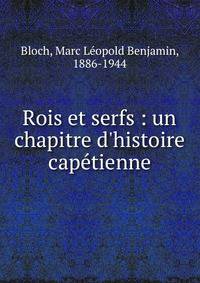 Rois et serfs : un chapitre d'histoire cap?tienne