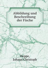 Abbildung und Beschreibung der Fische