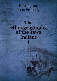 The ethnogeography of the Tewa Indians. 1