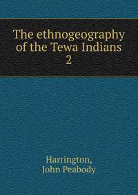The ethnogeography of the Tewa Indians. 2