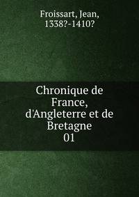 Chronique de France, d'Angleterre et de Bretagne